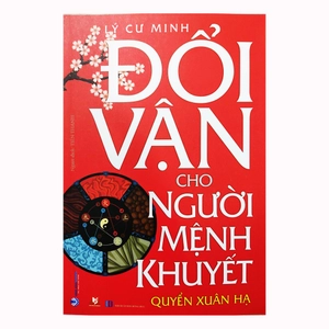 đổi vận cho người mệnh khuyết - quyển xuân hạ (tái bản)