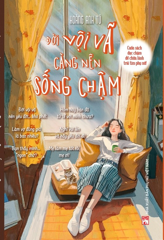 đời vội vã càng nên sống chậm - cuốn sách đọc chậm để chữa lành trái tim phụ nữ