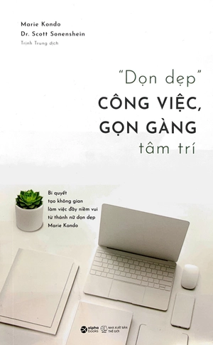 dọn dẹp công việc, gọn gàng tâm trí
