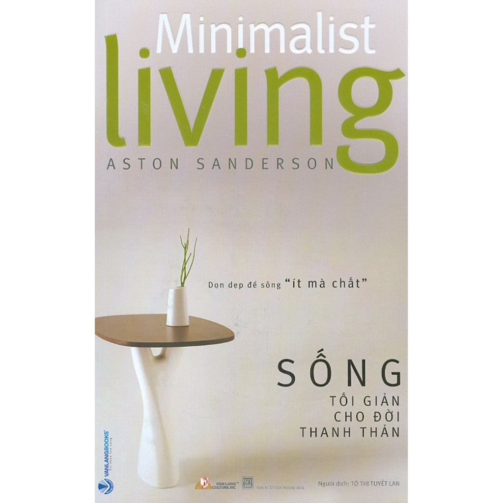 dọn dẹp để sống "ít mà chất" - sống tối giản cho đời thanh thản