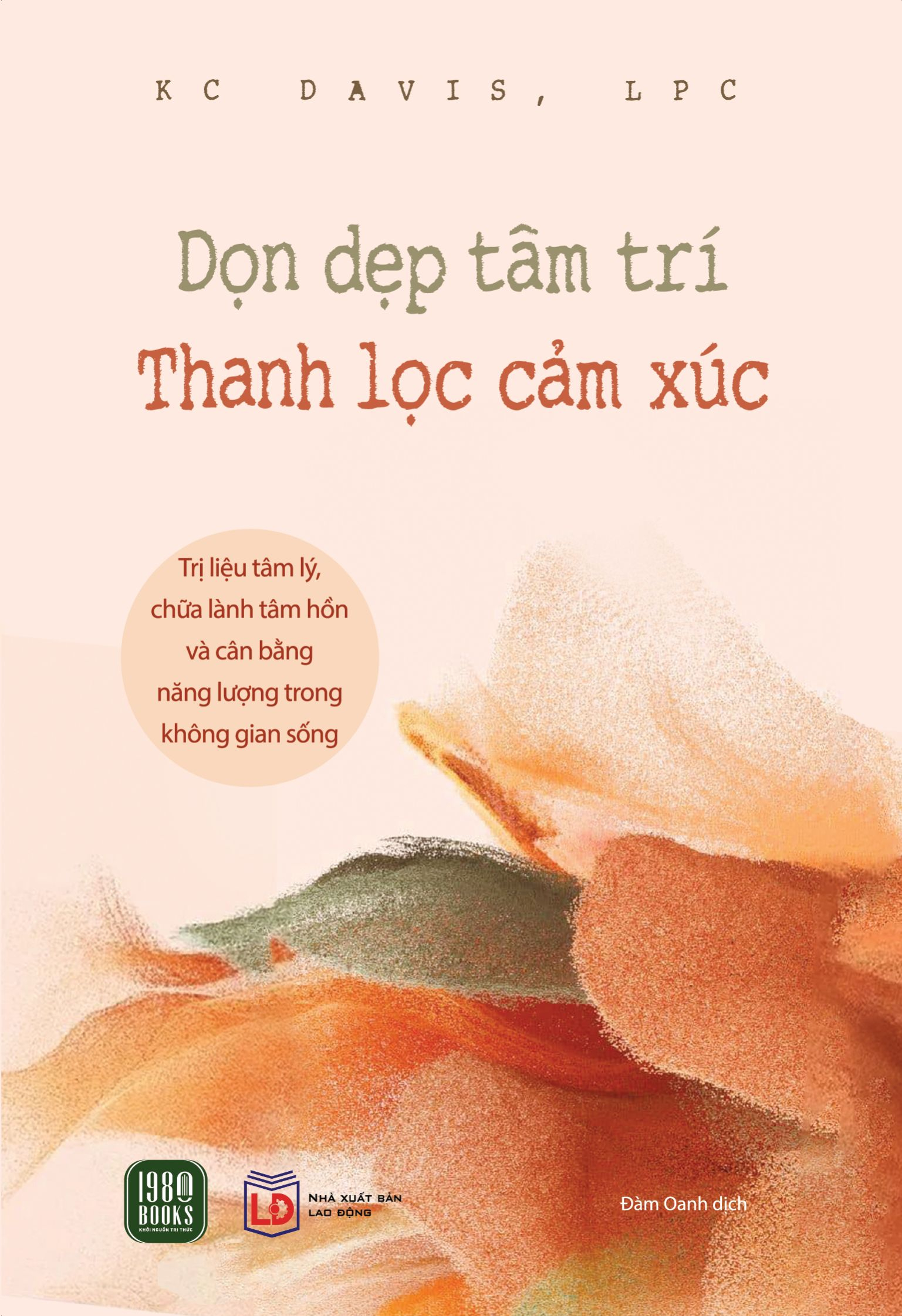 dọn dẹp tâm trí - thanh lọc cảm xúc