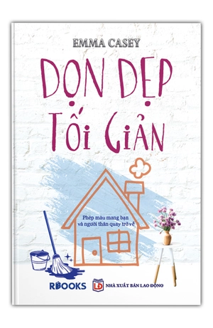 dọn dẹp tối giản - phép màu mang bạn và người thân quay trở về