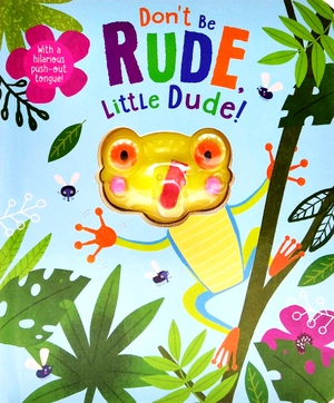 don't be rude, little dude!