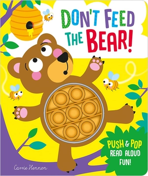 don't feed the bear! (push pop bubble books)
