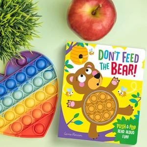 don't feed the bear! (push pop bubble books)