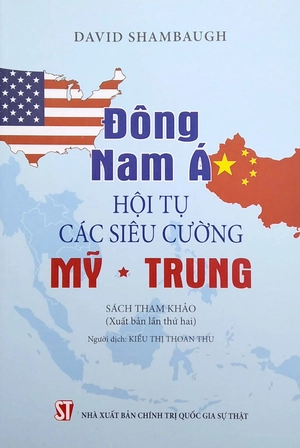 đông nam á - hội tụ các siêu cường mỹ - trung