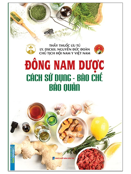 đông nam dược (cách sử dụng - bào chế - bảo quản)