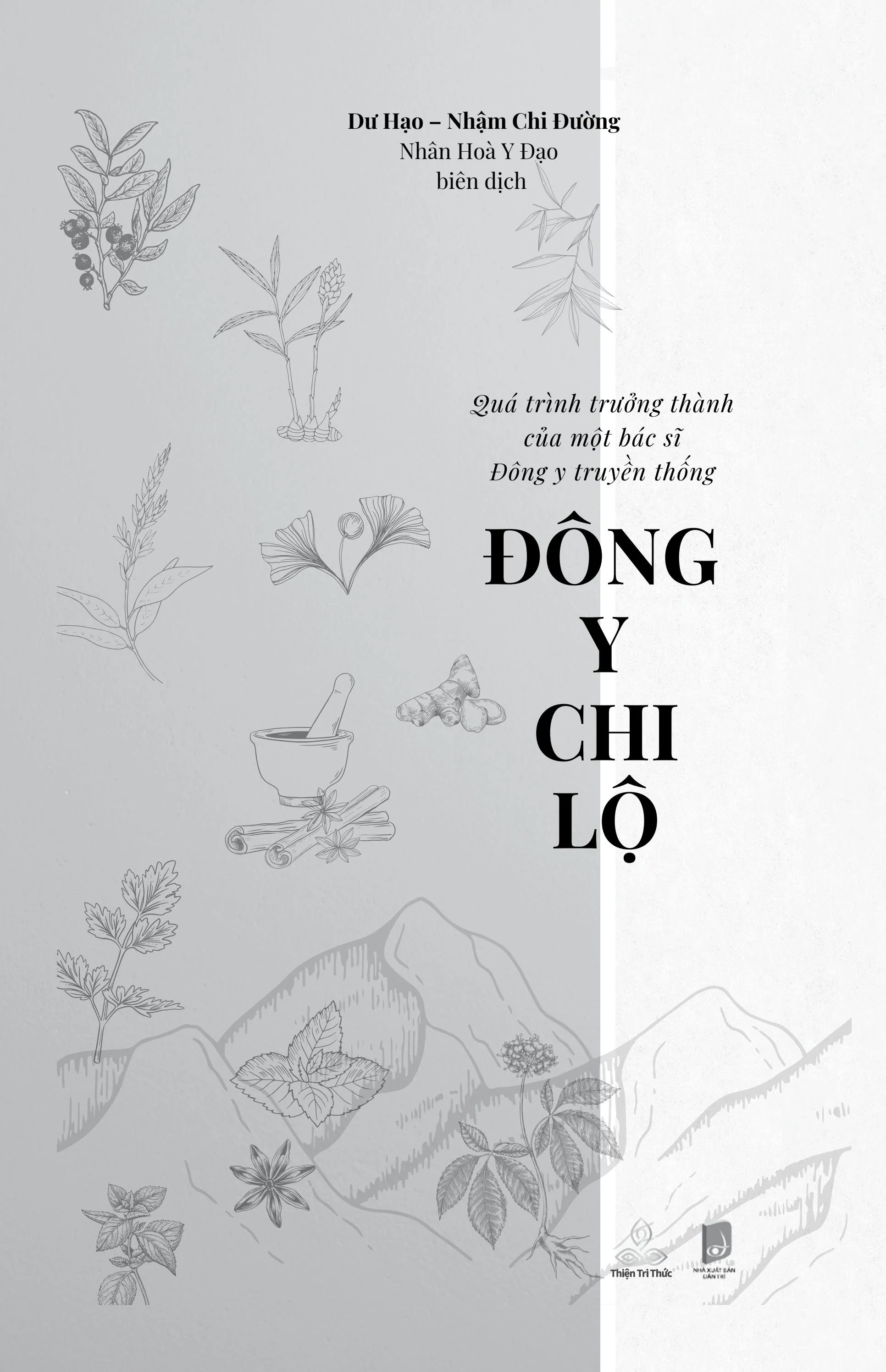 đông y chi lộ - quá trình trưởng thành của một bác sĩ đông y truyền thống