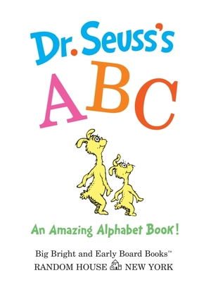 dr. seuss's abc an amazing alphabet book! - big bright & early board books