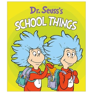 dr. seuss's school things (dr. seuss's things board books)