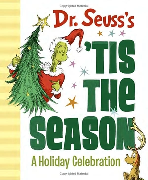 dr. seuss's 'tis the season: a holiday celebration