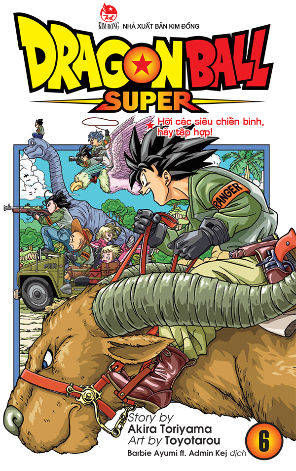 dragon ball super - tập 6 - hỡi các siêu chiến binh, hãy tập hợp! (tái bản 2025)