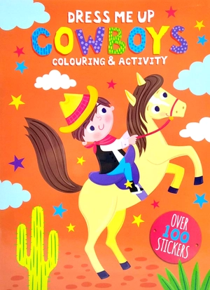 dress me up: cowboys - colouring & activity