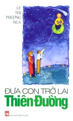 đưa con trở lại thiên đường (tái bản 2019)