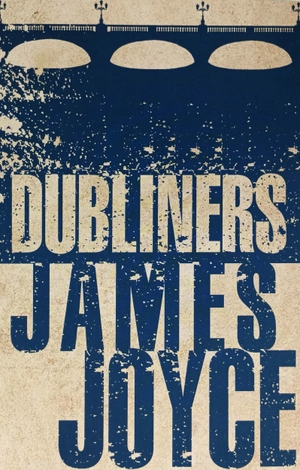 dubliners (alma classics evergreens)