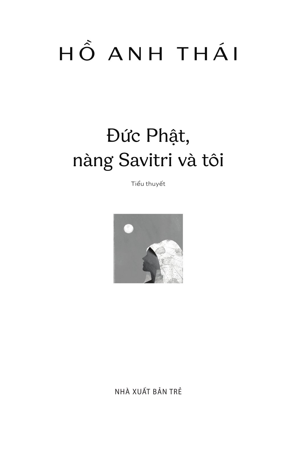 Đức Phật, Nàng Savitri Và Tôi