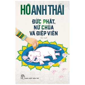 đức phật, nữ chúa và điệp viên