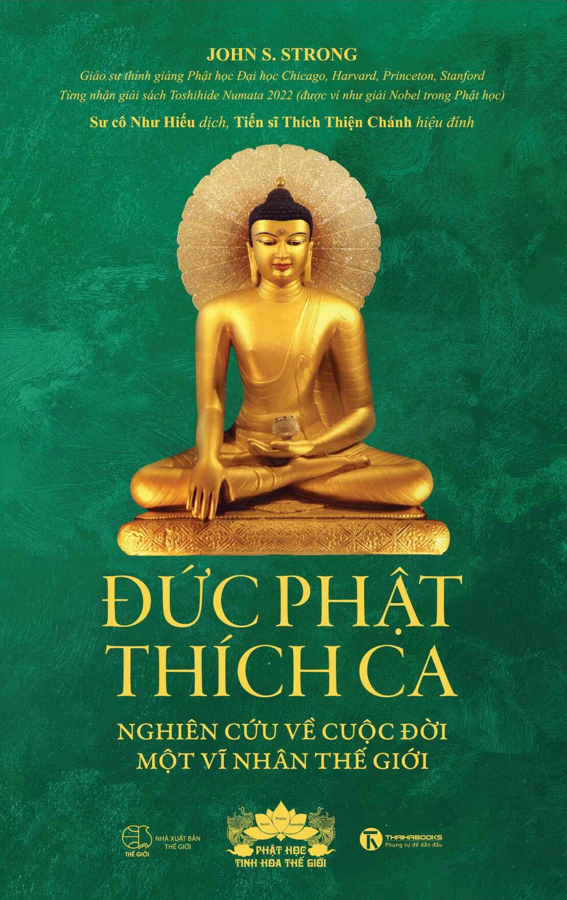 Duc Phat Thich Ca - Nghien Cuu Ve Cuoc Doi Cua Mot Vi Nhan The Gioi