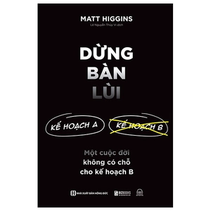 dừng bàn lùi - một cuộc đời không có chỗ cho kế hoạch b