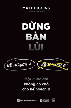dừng bàn lùi - một cuộc đời không có chỗ cho kế hoạch b