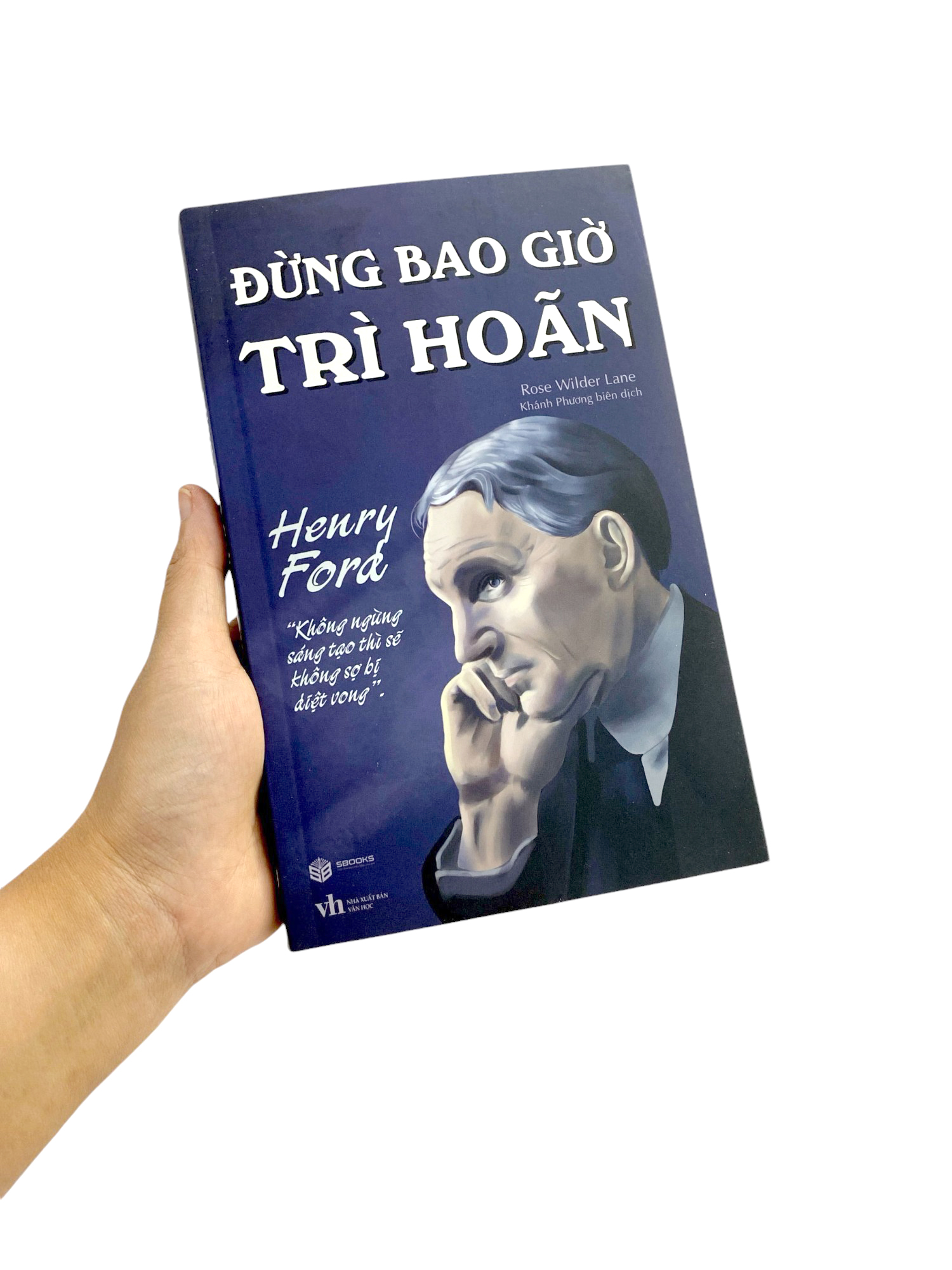 đừng bao giờ trì hoãn