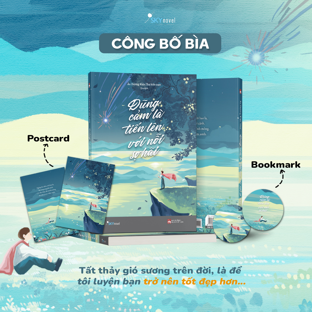 dũng cảm là tiến lên với nỗi sợ hãi - tặng kèm bookmark + postcard