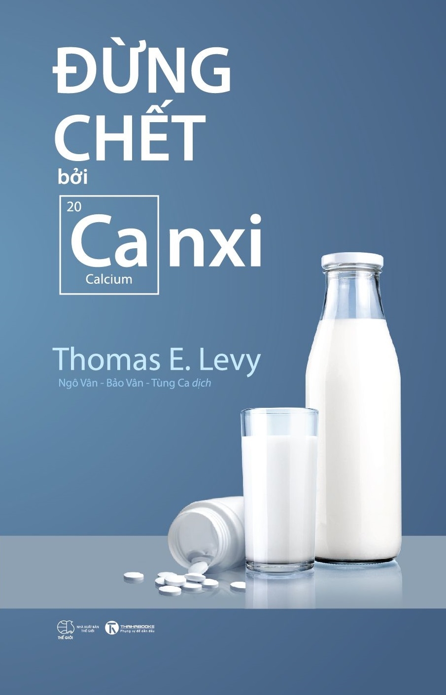 đừng chết bởi canxi (tái bản 2023)