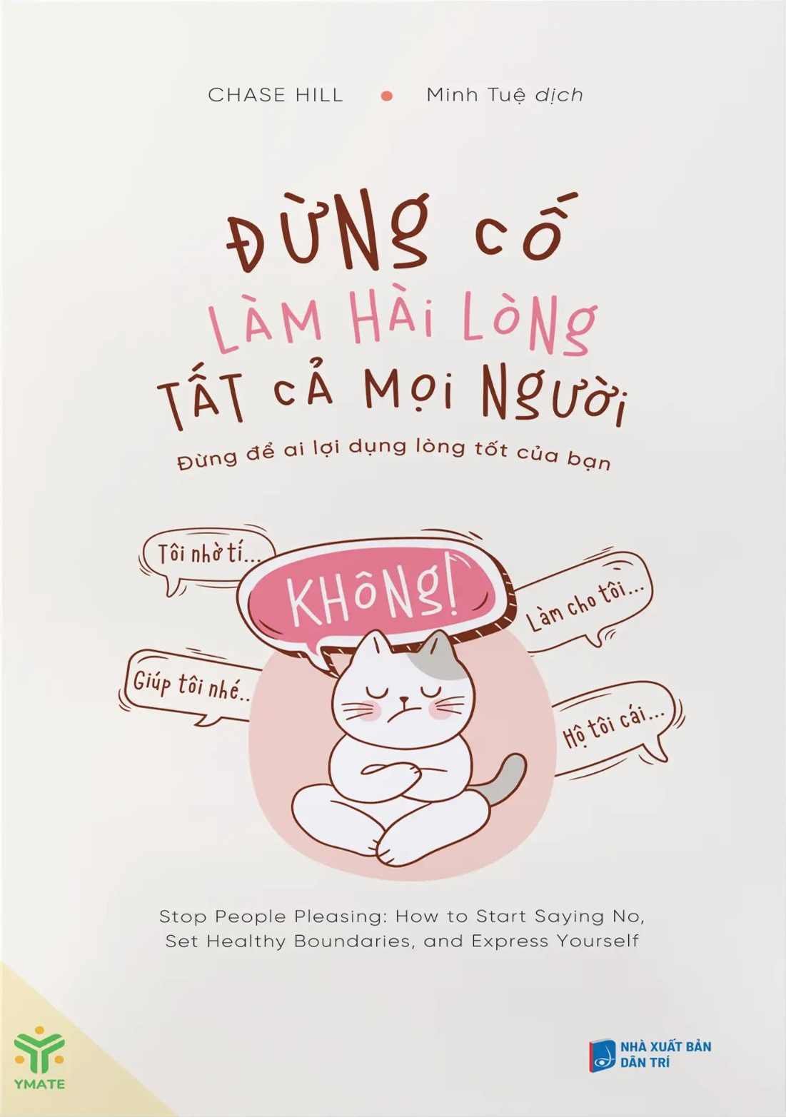 đừng cố làm hài lòng tất cả mọi người - đừng để ai lợi dụng lòng tốt của bạn