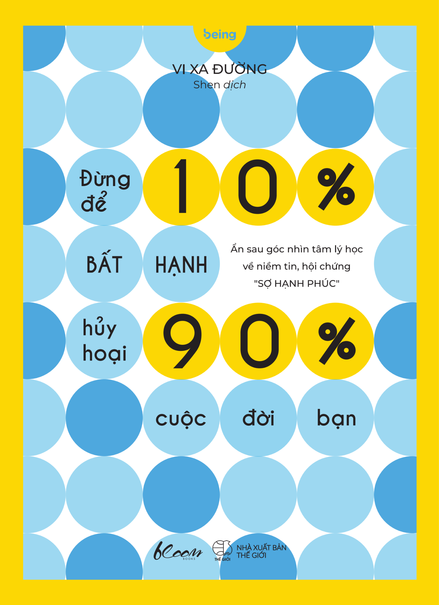 đừng để 10% bất hạnh hủy hoại 90% cuộc đời bạn