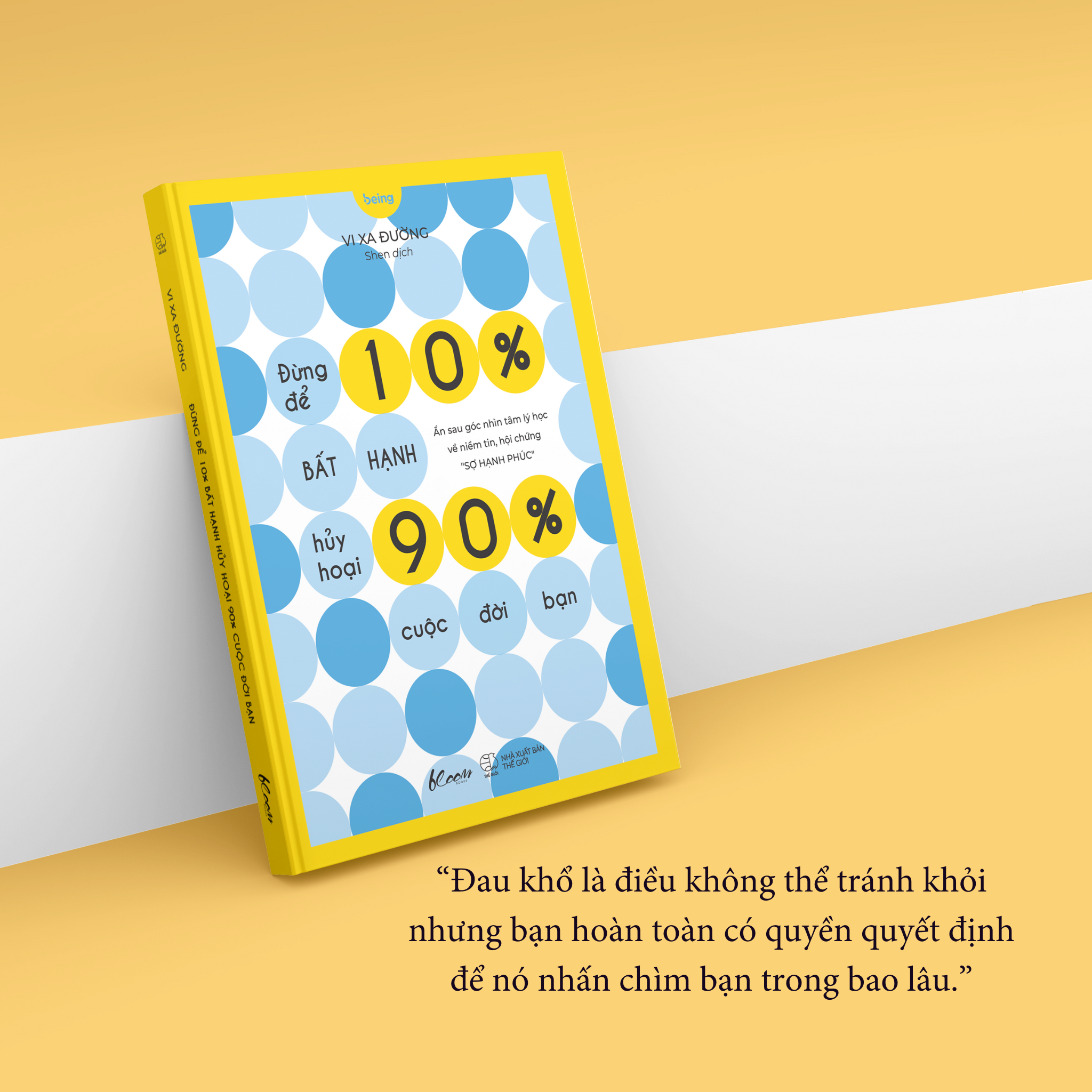 đừng để 10% bất hạnh hủy hoại 90% cuộc đời bạn