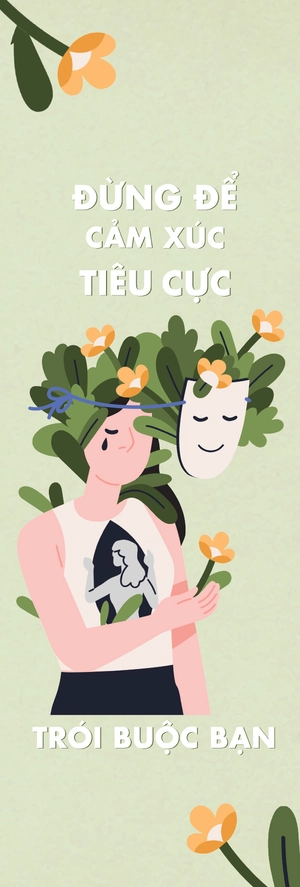 đừng để cảm xúc tiêu cực trói buộc bạn