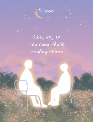 đúng hay sai sau cùng đều là trưởng thành