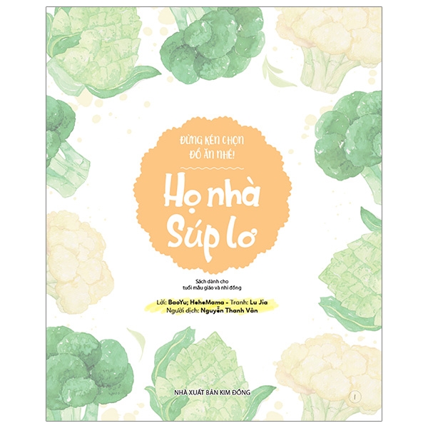 đừng kén chọn đồ ăn nhé - họ nhà súp lơ