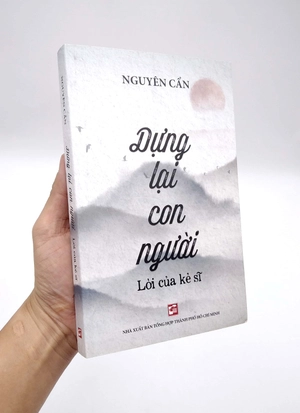 dựng lại con người - lời của kẻ sĩ