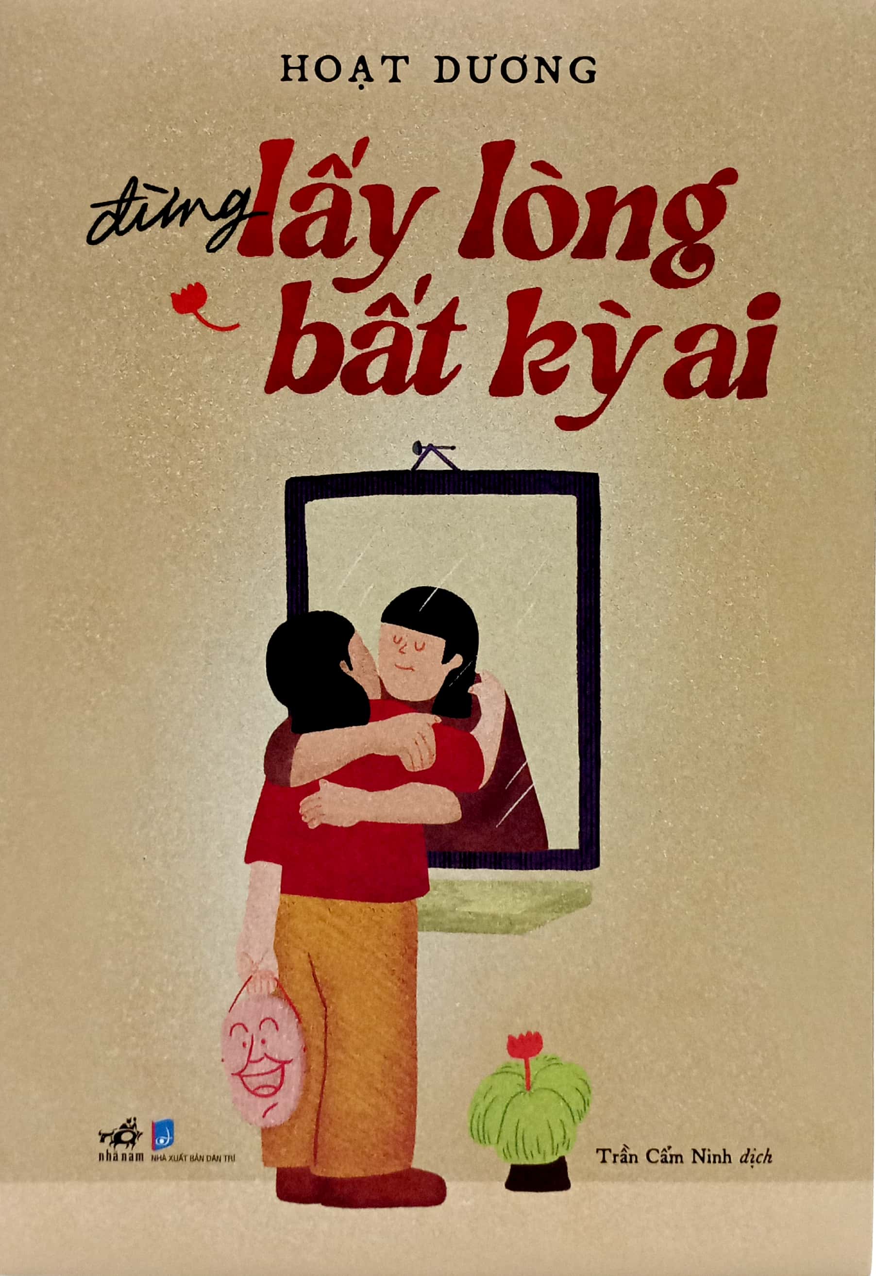 đừng lấy lòng bắt kỳ ai