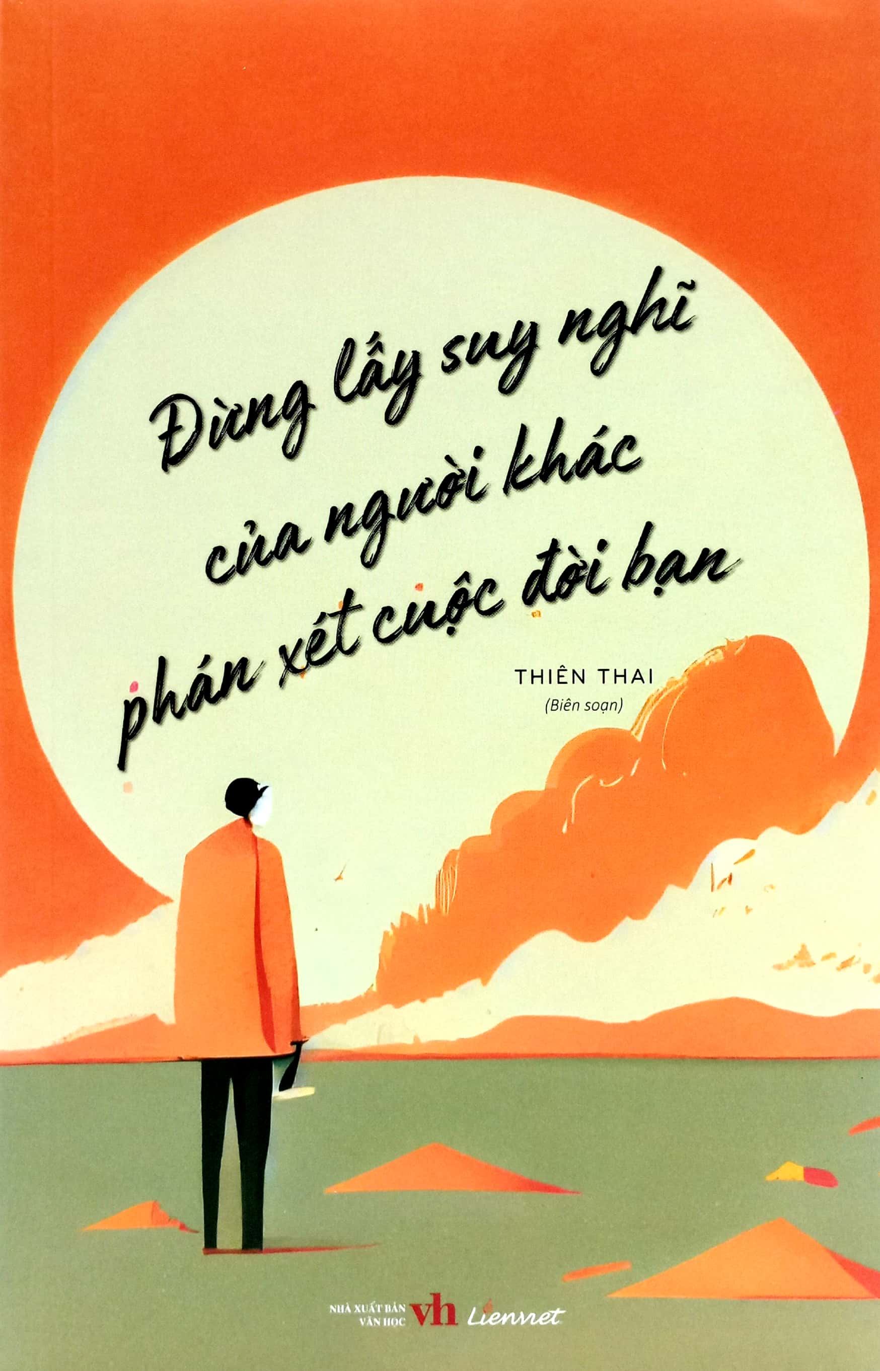 đừng lấy suy nghĩ của người khác phán xét cuộc đời bạn