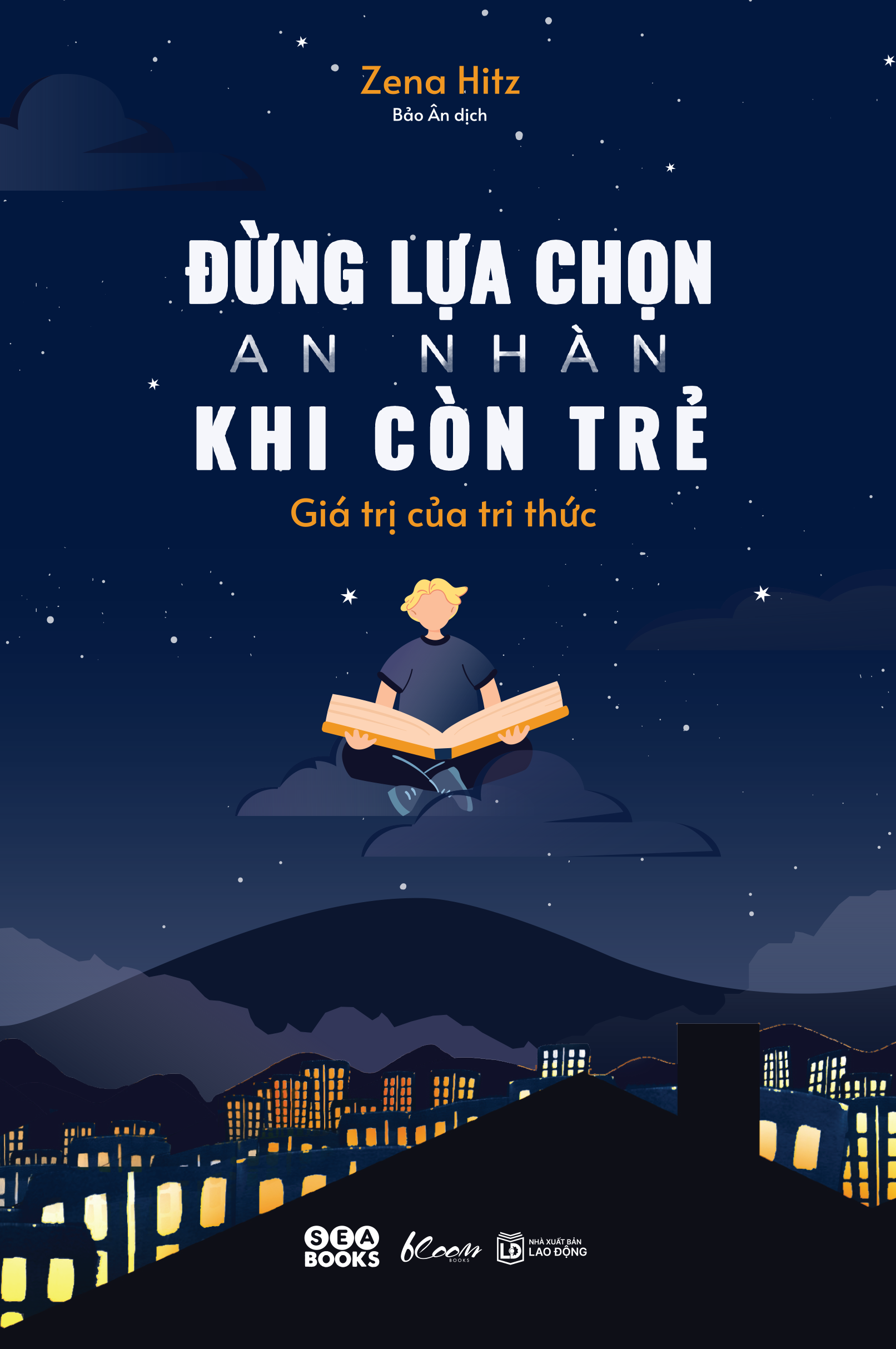 đừng lựa chọn an nhàn khi còn trẻ - giá trị của tri thức