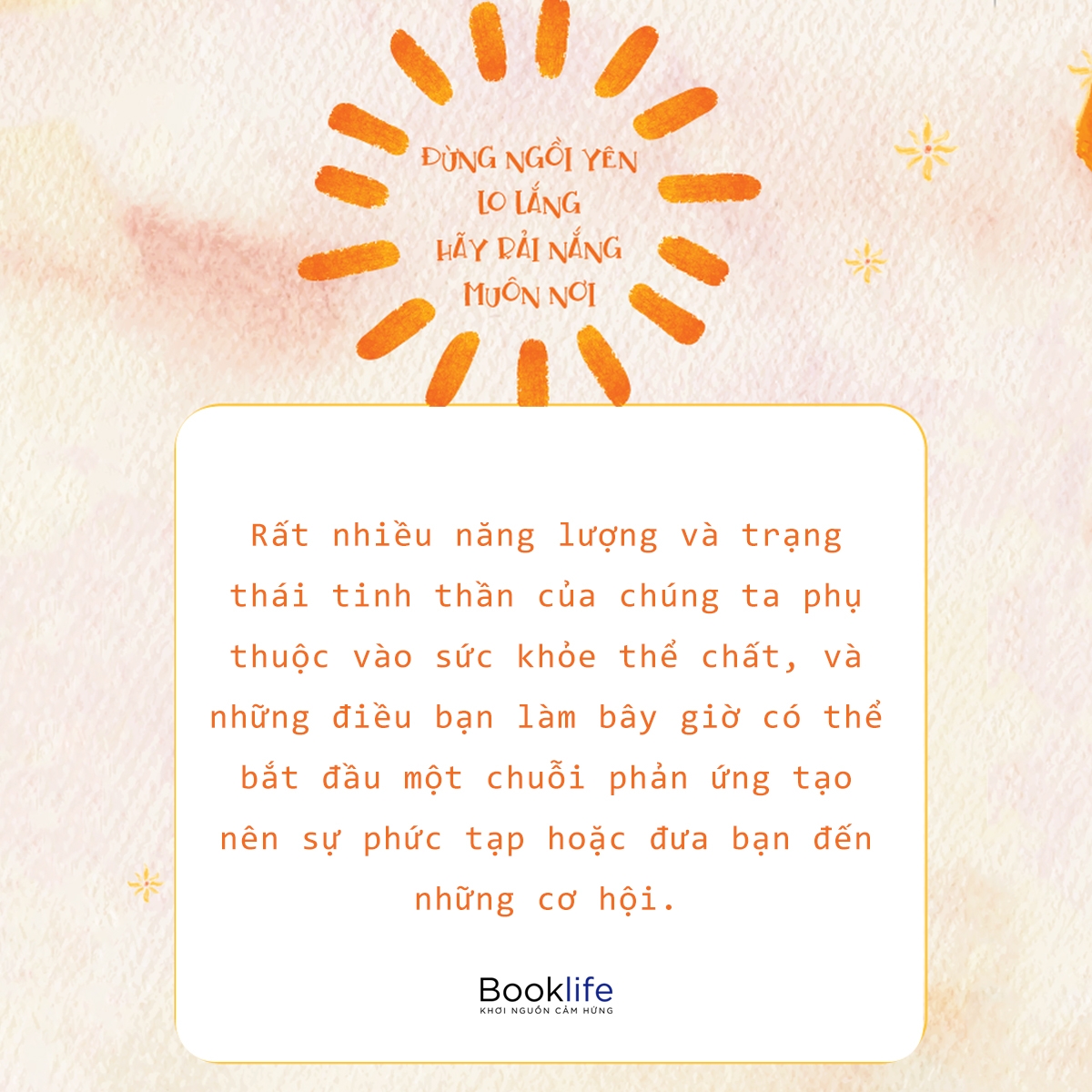 đừng ngồi yên lo lắng, hãy rải nắng muôn nơi