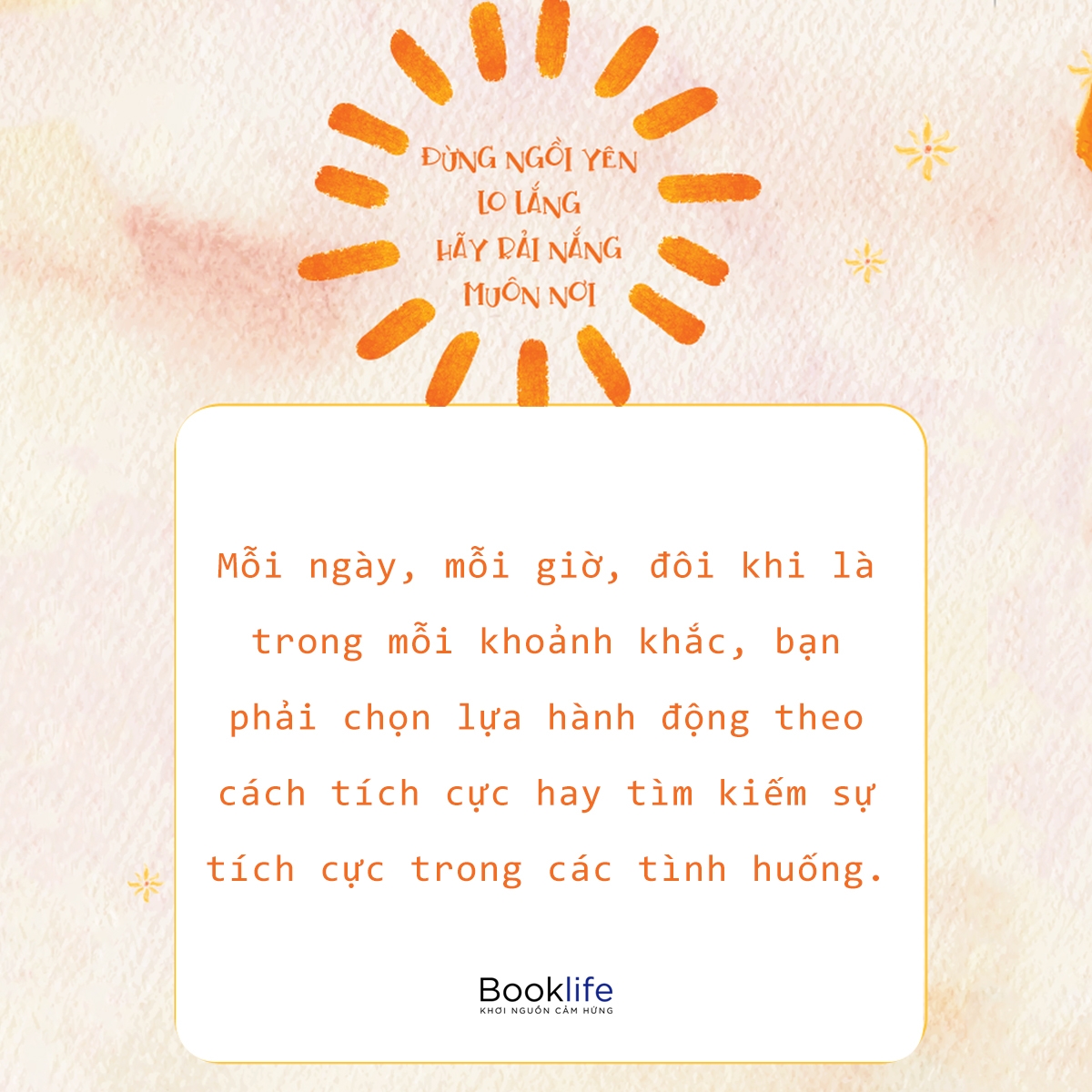 đừng ngồi yên lo lắng, hãy rải nắng muôn nơi