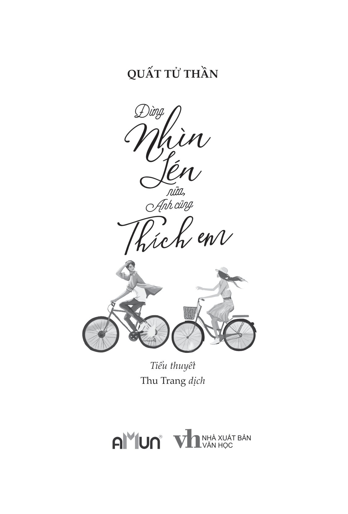 đừng nhìn lén nữa, anh cũng thích em