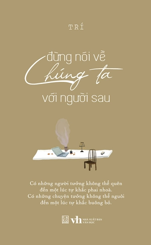 đừng nói về chúng ta với người sau - phiên bản bìa cứng - tặng kèm postcard