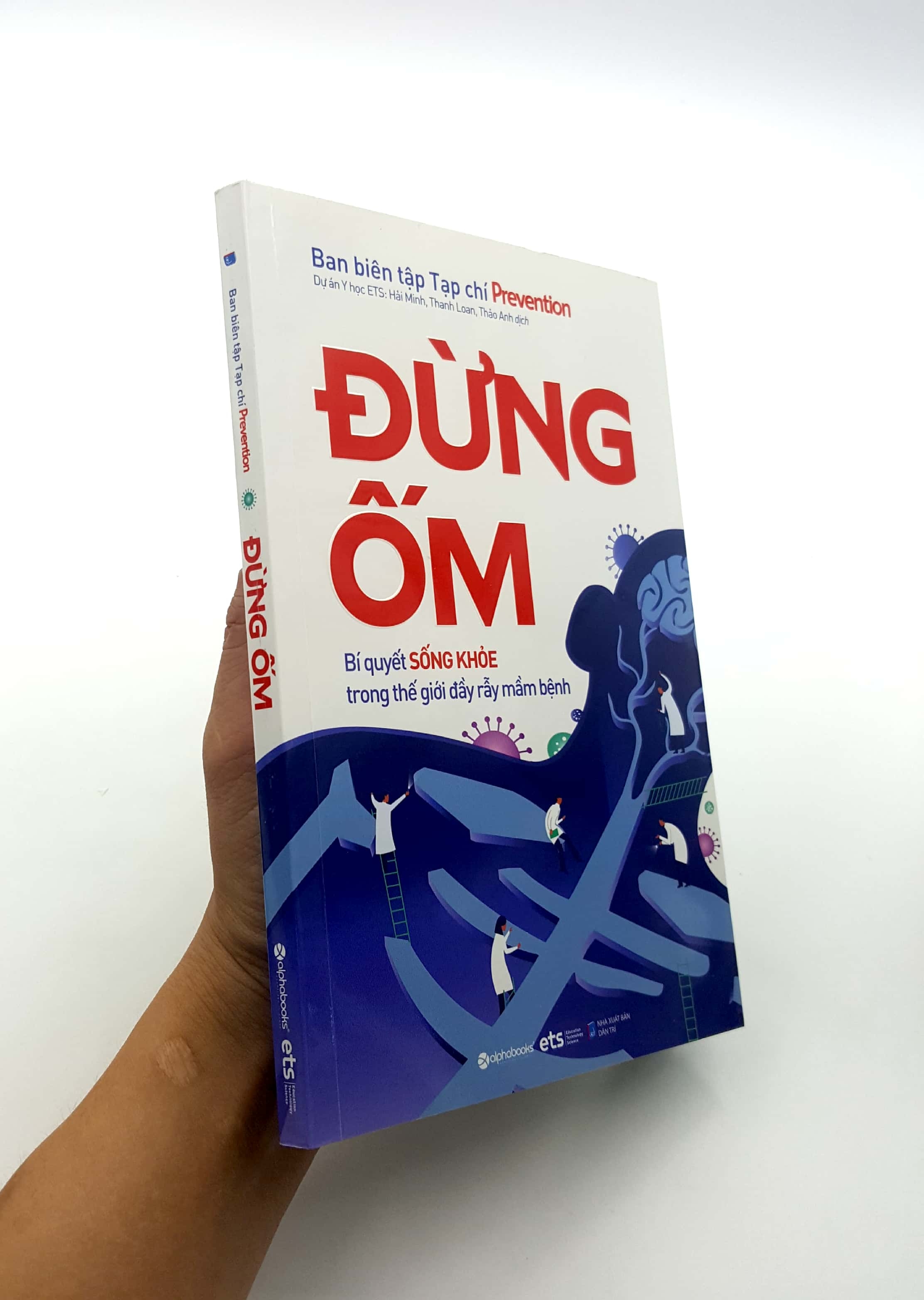 đừng ốm - bí quyết sống khỏe trong thế giới đầy rẫy mầm bệnh