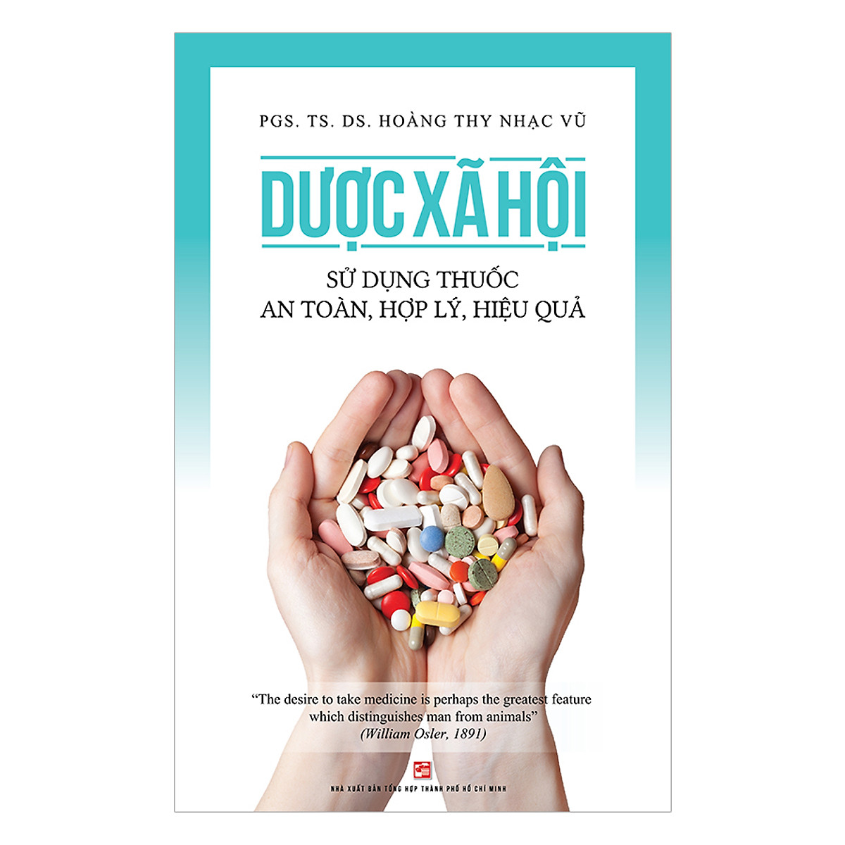 dược xã hội - sử dụng thuốc an toàn, hợp lý, hiệu quả (tái bản 2020)