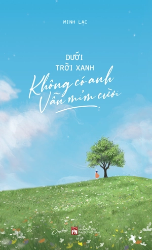 dưới trời xanh không có anh vẫn mỉm cười - tặng kèm 3 postcard