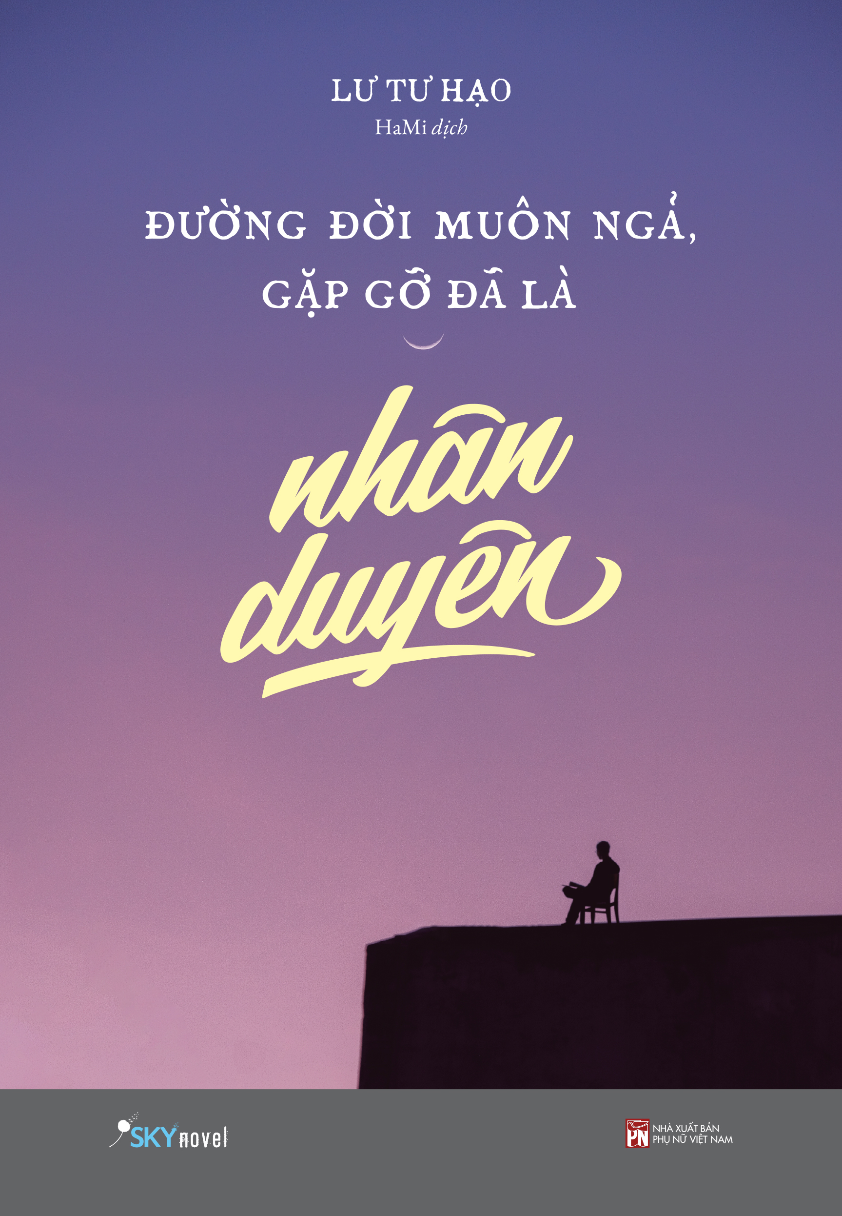 Đường Đời Muôn Ngả, Gặp Gỡ Đã Là Nhân Duyên