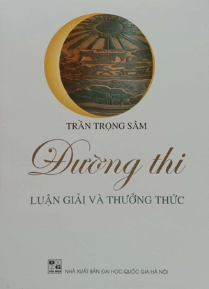 đường thi - luận giải và thưởng thức - tập 1