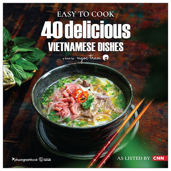 Easy To Cook 40 Delicious Vietnamese Dishes