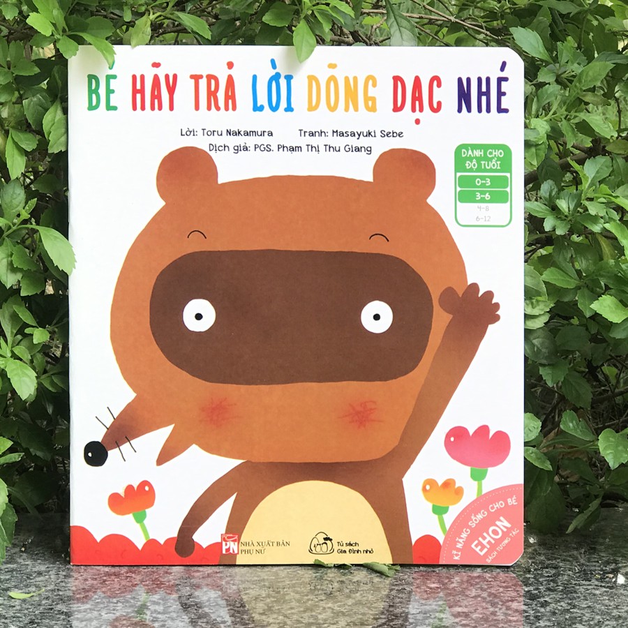 ehon kĩ năng sống cho bé - bé hãy trả lời dõng dạc nhé (từ 0 - 6 tuổi) (tái bản 2023)