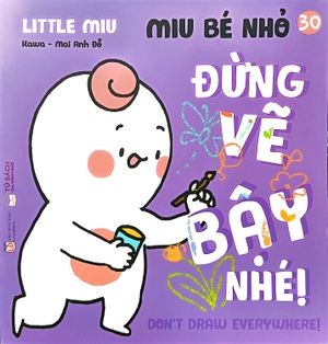 ehon kĩ năng sống - miu bé nhỏ - tập 30 - đừng vẽ bậy nhé!
