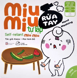 ehon kĩ năng sống - miu miu tự lập: rửa tay (từ 1 - 6 tuổi) (song ngữ anh - việt)